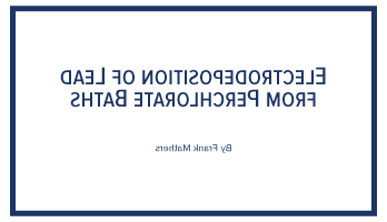 Electrodeposition of lead from perchlorate baths, Technical Library, GFS Chemicals